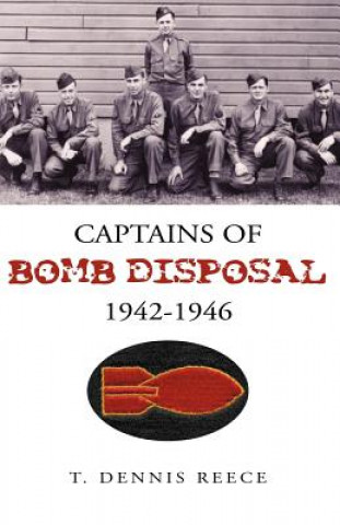 Kniha Captains of Bomb Disposal 1942-1946 T. Dennis Reece