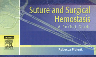 Kniha Suture and Surgical Hemostasis Rebecca Pieknik