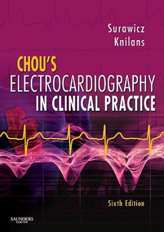 Книга Chou's Electrocardiography in Clinical Practice Borys Surawicz