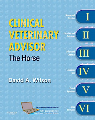 Kniha Clinical Veterinary Advisor: The Horse David Wilson