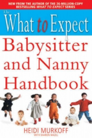 Kniha What to Expect Babysitter and Nanny Handbook Heidi Murkoff