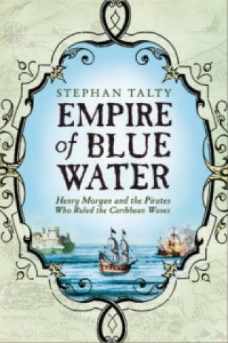Книга Empire of Blue Water Stephan Talty