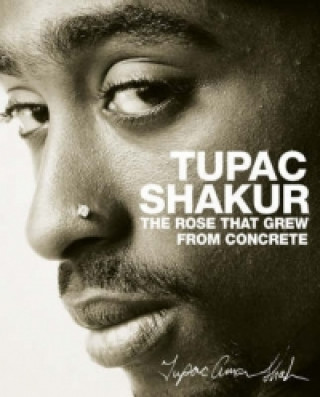 Kniha The Rose that Grew from Concrete Tupac Shakur