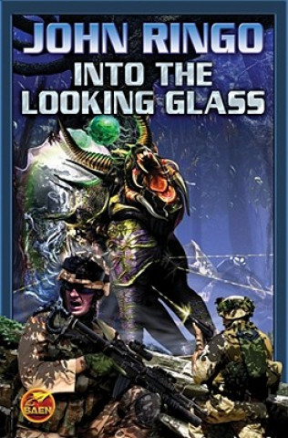 Könyv Into the Looking Glass John Ringo