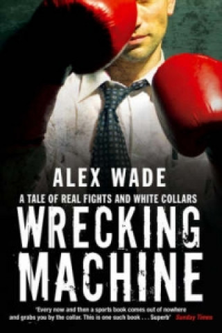 Knjiga Wrecking Machine Alex Wade