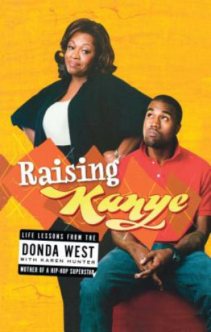 Könyv Raising Kanye Donda West