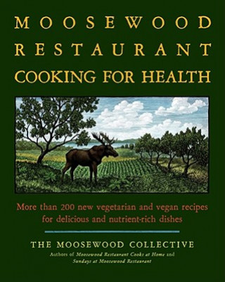Książka Moosewood Restaurant Cooking for Health Moosewood Collective
