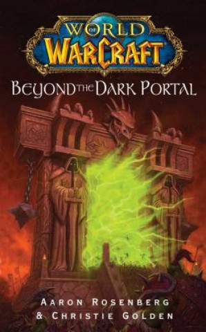 Carte World of Warcraft: Beyond the Dark Portal Aaron Rosenberg
