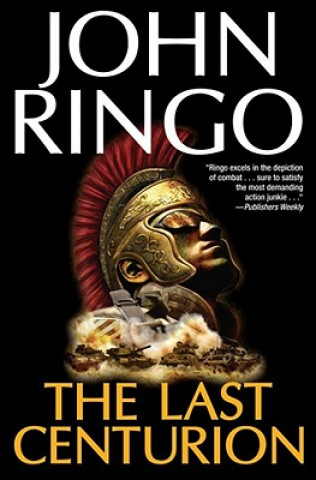 Könyv Last Centurion John Ringo