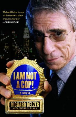 Könyv I Am Not a Cop! Richard Belzer