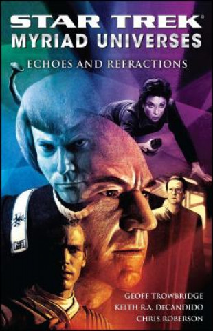 Kniha Star Trek: Myriad Universes #2: Echoes and Refractions Keith DeCandido