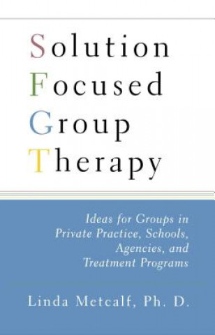 Book Solution Focused Group Therapy Linda Metcalf