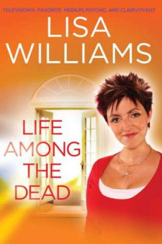 Kniha Life Among the Dead Lisa Williams