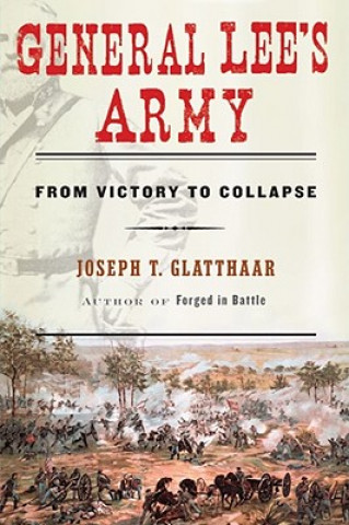 Carte General Lee's Army Joseph T Glatthaar