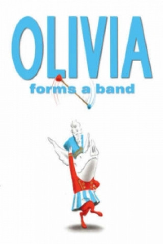 Kniha Olivia Forms a Band Ian Falconer
