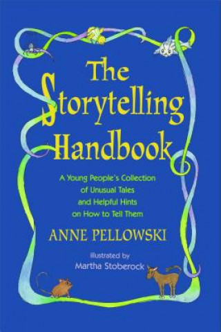 Kniha Storytelling Handbook Anne Pellowski
