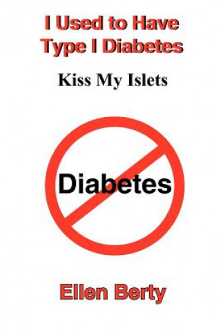 Könyv I Used to Have Type I Diabetes Ellen Berty