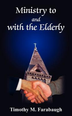 Carte Ministry to and with the Elderly Timothy