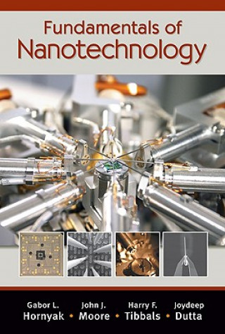Kniha Fundamentals of Nanotechnology Gabor L Hornyak