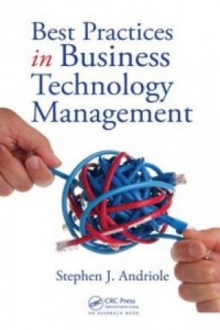 Kniha Best Practices in Business Technology Management Stephen J Andriole