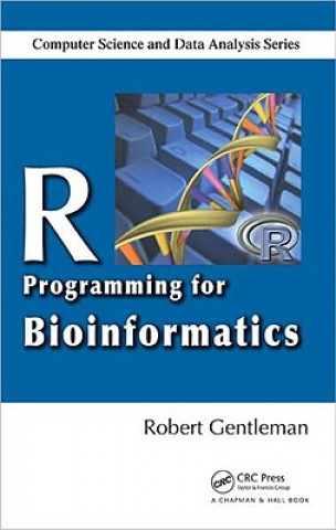 Carte R Programming for Bioinformatics Robert Gentleman