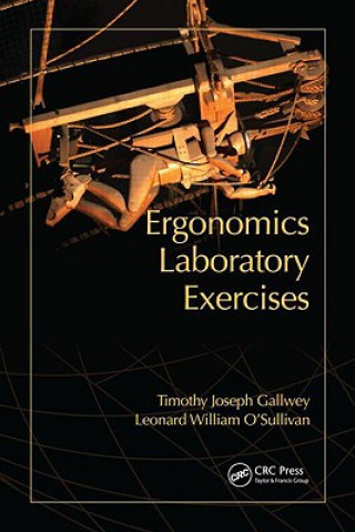 Книга Ergonomics Laboratory Exercises Timothy Joseph Gallwey