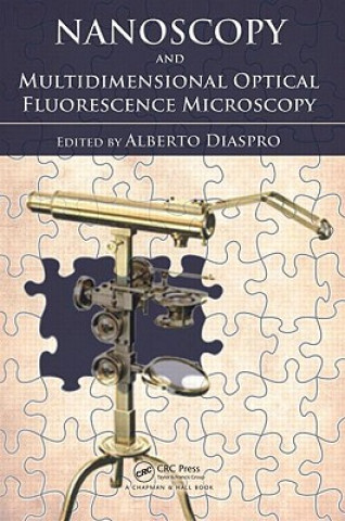 Książka Nanoscopy and Multidimensional Optical Fluorescence Microscopy Diaspro