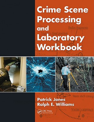 Knjiga Crime Scene Processing and Laboratory Workbook Patrick Jones