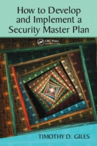 Könyv How to Develop and Implement a Security Master Plan Timothy Giles