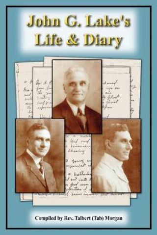 Knjiga John G. Lake's Life and Diary Rev. Talbert