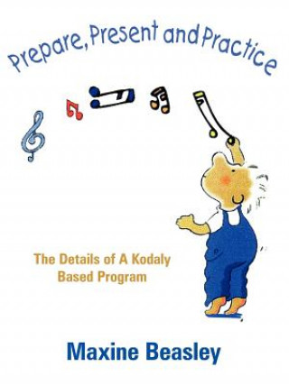 Knjiga Prepare, Present and Practice Maxine Beasley