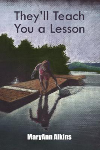 Książka They'll Teach You a Lesson MaryAnn Aikins