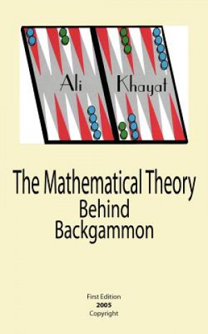 Kniha Mathematical Theory Behind Backgammon Ali Khayat