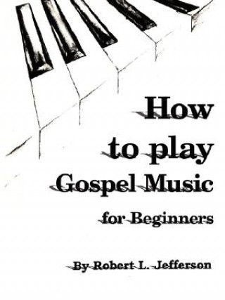 Kniha How to Play Black Gospel Robert