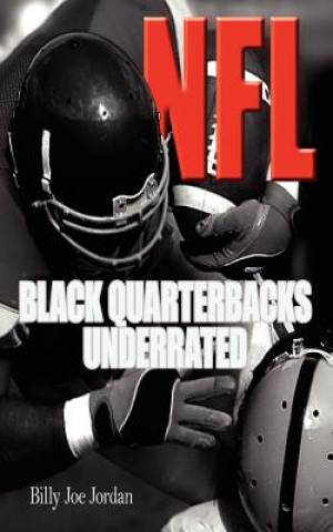 Kniha N.F.L. Black Quarterbacks Underrated Billy Joe Jordan