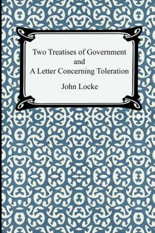 Книга Two Treatises of Government and A Letter Concerning Toleration John Locke