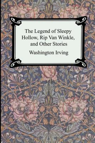 Kniha Legend of Sleepy Hollow, Rip Van Winkle and Other Stories (The Sketch-Book of Geoffrey Crayon, Gent.) Washington Irving