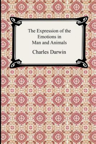 Carte Expression of the Emotions in Man and Animals Charles Darwin
