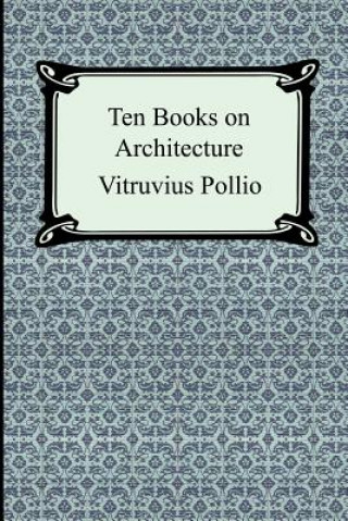 Carte Ten Books on Architecture Vitruvius Pollio