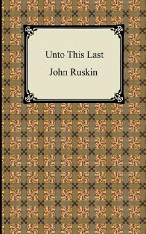 Carte Unto This Last John Ruskin