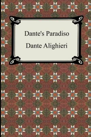 Carte Dante's Paradiso (The Divine Comedy, Volume 3, Paradise) Dante Alighieri
