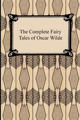 Kniha Complete Fairy Tales of Oscar Wilde Oscar Wilde
