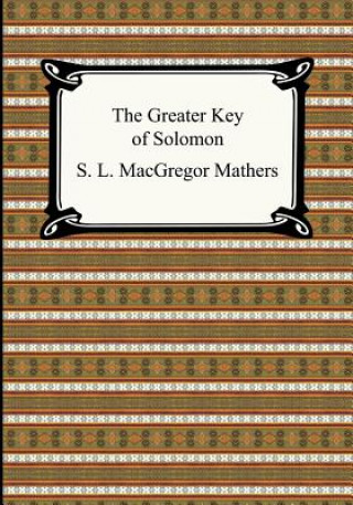 Carte Greater Key of Solomon S. L. MacGrego Mathers