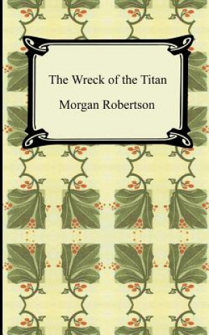 Kniha Wreck of the Titan, or Futility Morgan