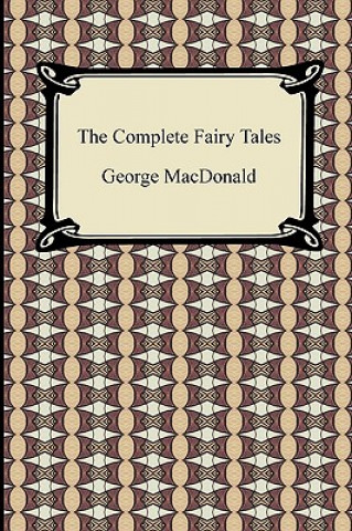 Kniha Complete Fairy Tales George MacDonald