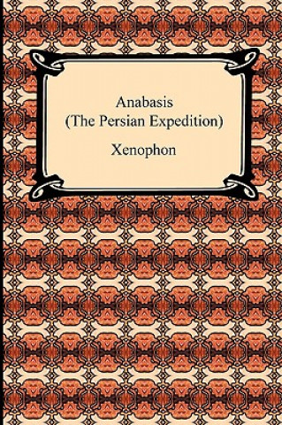 Knjiga Anabasis (The Persian Expedition) Xenophon