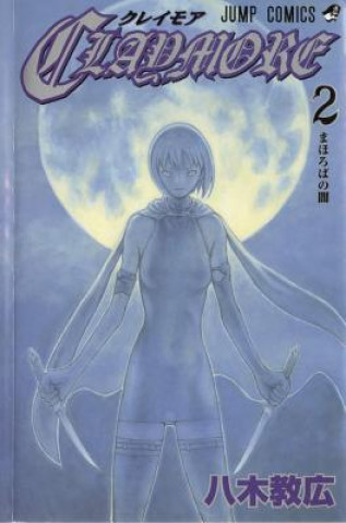 Kniha Claymore, Vol. 2 Norihiro Yagi