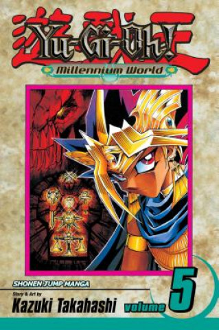 Könyv Yu-Gi-Oh!: Millennium World, Vol. 5 Kazuki Takahashi