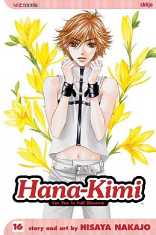 Könyv Hana-Kimi, Vol. 16 Hisaya Nakajo