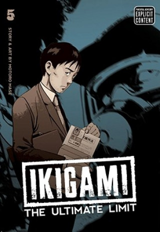 Kniha Ikigami: The Ultimate Limit, Vol. 5 Motoro Mase